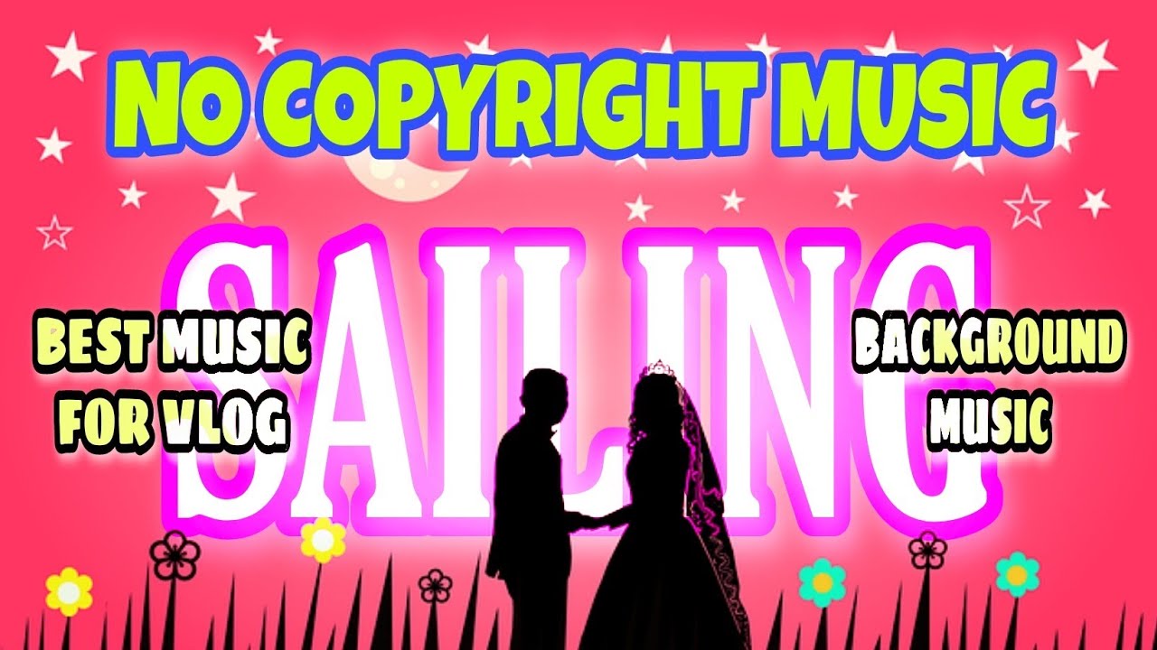 SAILING NO COPYRIGHT | MG Utuber