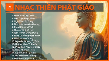 Nhạc Thiền Phật Giáo - Minh Hóa Diệu Tâm | Giúp ổn định nhịp thở