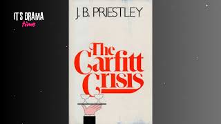 Carfitt Crisis - J. B. Priestley - Drama Time with BBC