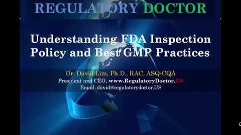 You Tube Webinar Understanding FDA Inspection Policy and Best GMP Practices