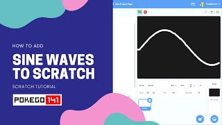 How To Add SINE WAVES To SCRATCH! | PokeGo141