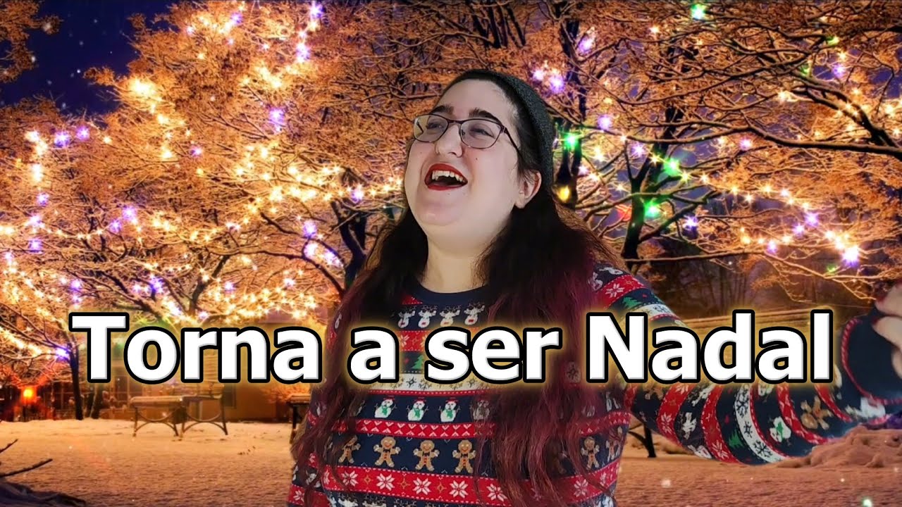 Torna a ser Nadal 🎵🌟 cantada per mi :)