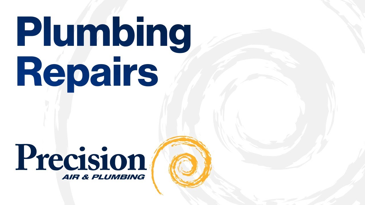 Our Complete Plumbing Repair Services Precision Air & Plumbing YouTube