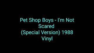 Pet Shop Boys - I'm Not Scared (Extended Version) 1988 Vinyl_synth pop