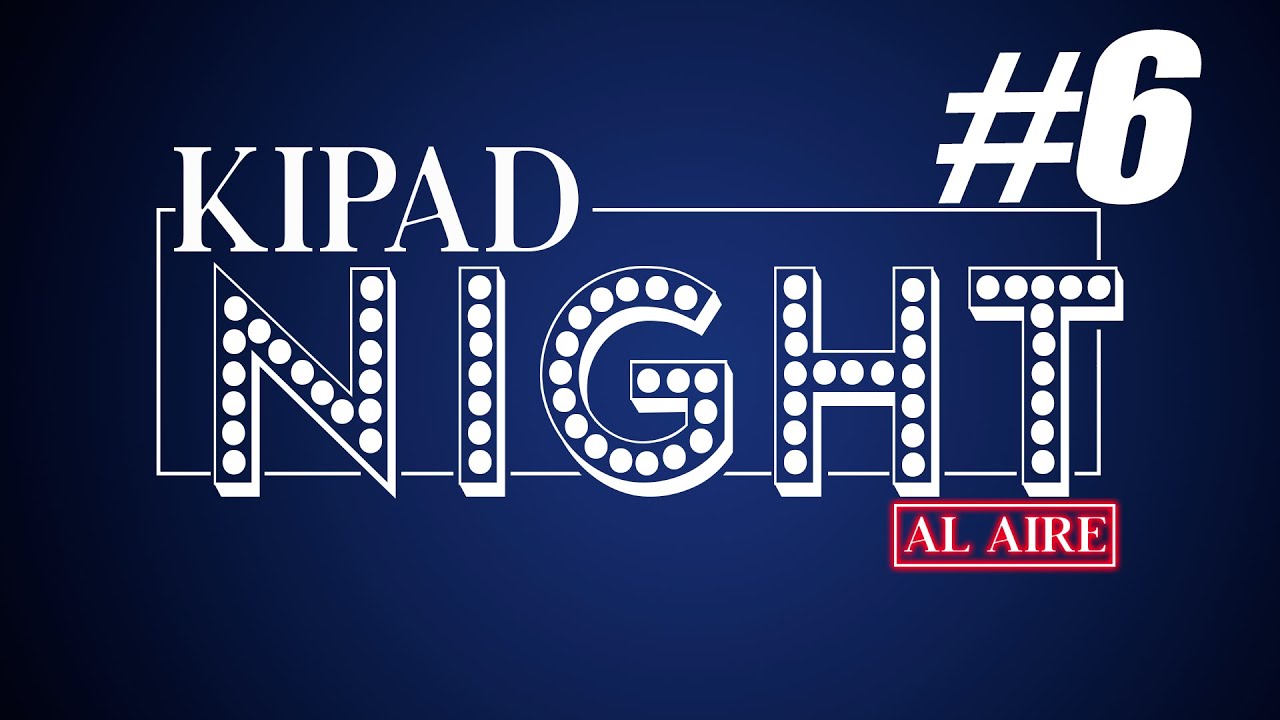 KIPAD NIGHT 6
