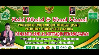 PENGAJIAN HALAL BIHALAL P2MP DAN PONDOK SELERA JAKARTA MASJID ALMUTTAQIN