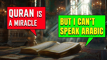 How can the Quran be a Miracle for NON-ARABIC Speakers? | Miracles of Quran