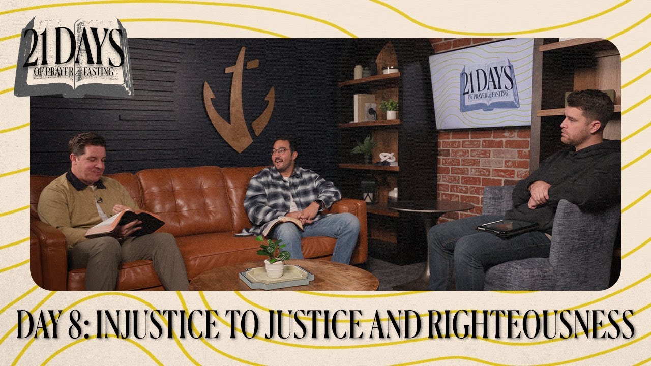 21 DAYS OF PRAYER & FASTING | Jan 19 | Day 8: Injustice to Justice and Righteousness