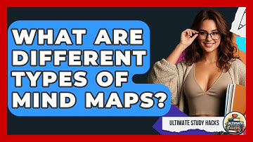 What Are Different Types Of Mind Maps? - Ultimate Study Hacks