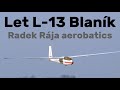 Let L-13 Blaník | RADEK RÁJA AEROBATICS | 3,3m scale RC glider | Syrovice 2021