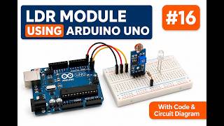 Project: #16 LDR module and LED using Arduino Uno