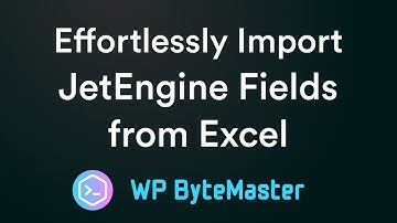 Effortlessly Import JetEngine Fields from Excel