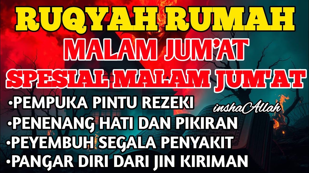 RUQYAH SPESIAL MALAM JUM'AT USIR JIN & STAN DRI RUMAH DENGAN AYAT PENYEMBUH BY ALAA AQEL