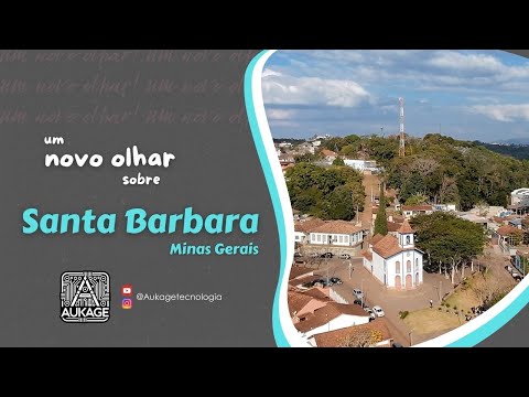 Santa Bárbara - Visão Geral