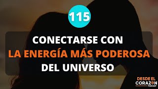 MANIFIESTA CONSCIENTEMENTE LA ENERGÍA MÁS PODEROSA DEL UNIVERSO