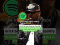 Erick Sermon Exposes President Of Spotify While Artists Make A Penny Per Stream 🤯