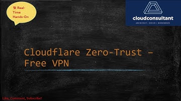 How to Set Up Cloudflare Zero Trust Free VPN | Hands-On Guide for Beginners