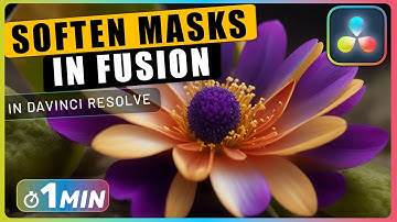 How to SOFTEN MASKS in Fusion in DaVinci Resolve