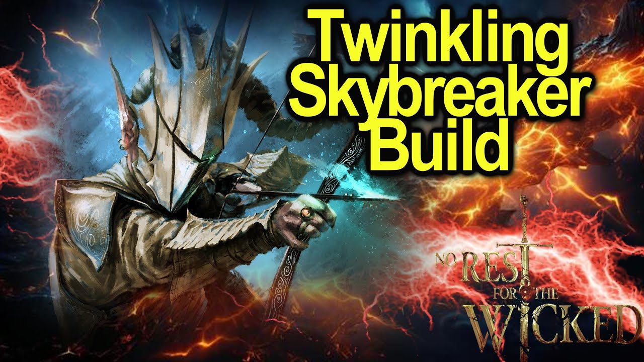 Twinkling Skybreaker Build | Lightning fast clear and mega fun | No rest for the wicked Together