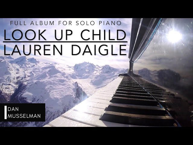 Look Up Child - Lauren Daigle Full Album for Solo Piano class=