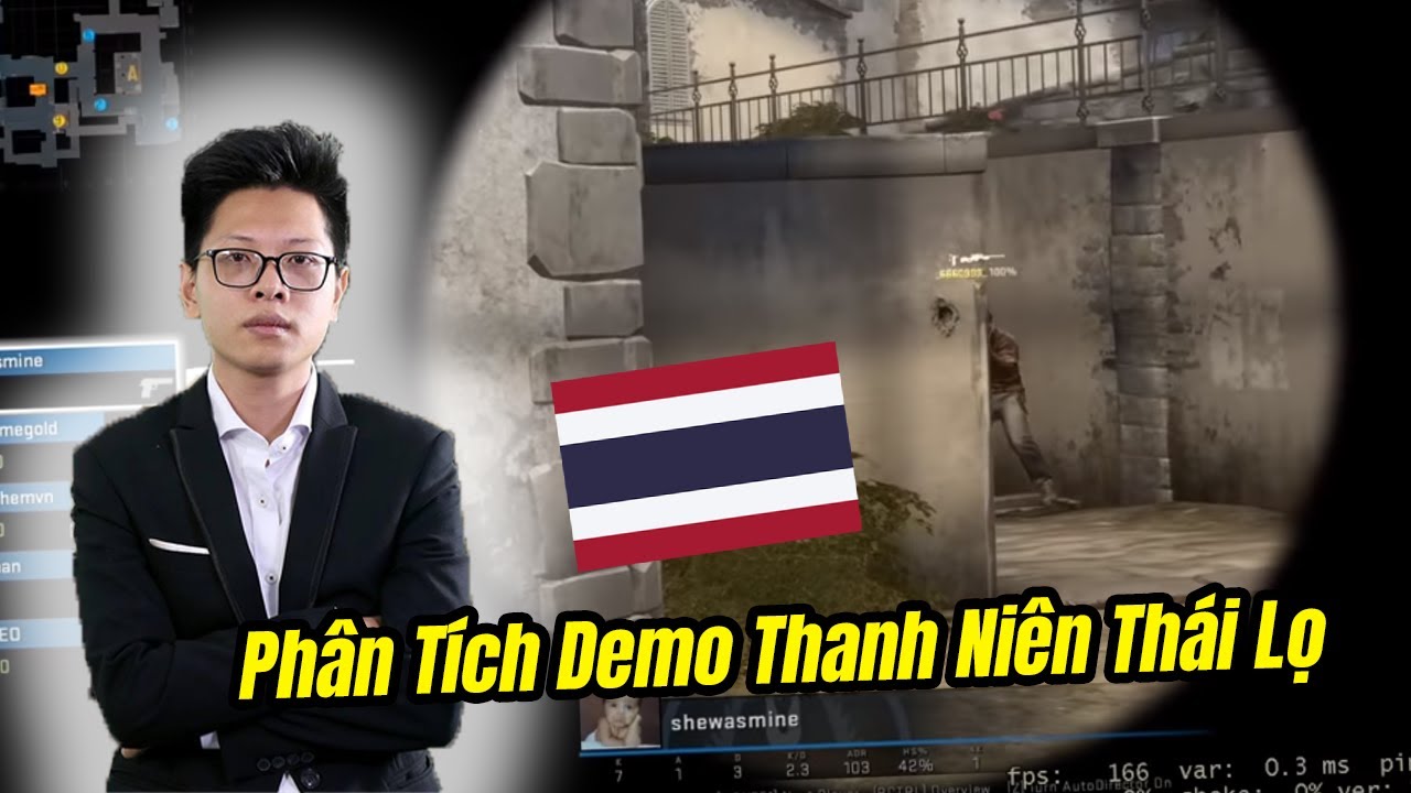 thai csgo  Update 2022  Phân Tích Demo Thanh Niên Thái Lọ bắn AWP hệ Chiến