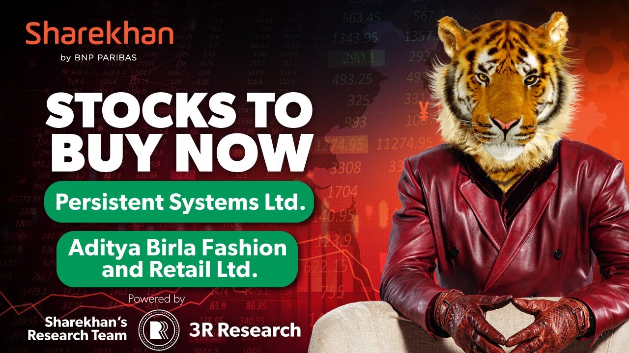 Stocks To Buy Now | Persistent Systems Ltd and Aditya Birla Fashion and Retail Ltd | 23 April 2024