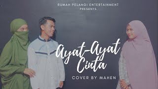 AYAT - AYAT CINTA ROSSA | COVER MAHEN