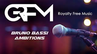 (Grfm) Greatest Royalty Free - Bruno Bassi - Ambitions