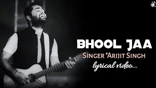 Download lagu Bhool Jaa (Lyrics): Himansh Kohli, Aayushi Verma | Arijit Singh | Piyush S | Rashmi V | Bhushan K