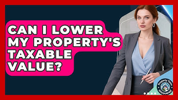 Can I Lower My Property