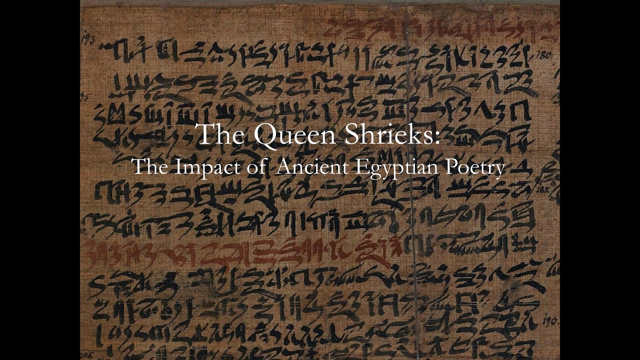 Richard Parkinson - The Queen Shrieks: The Impact of Ancient Egyptian Poetry