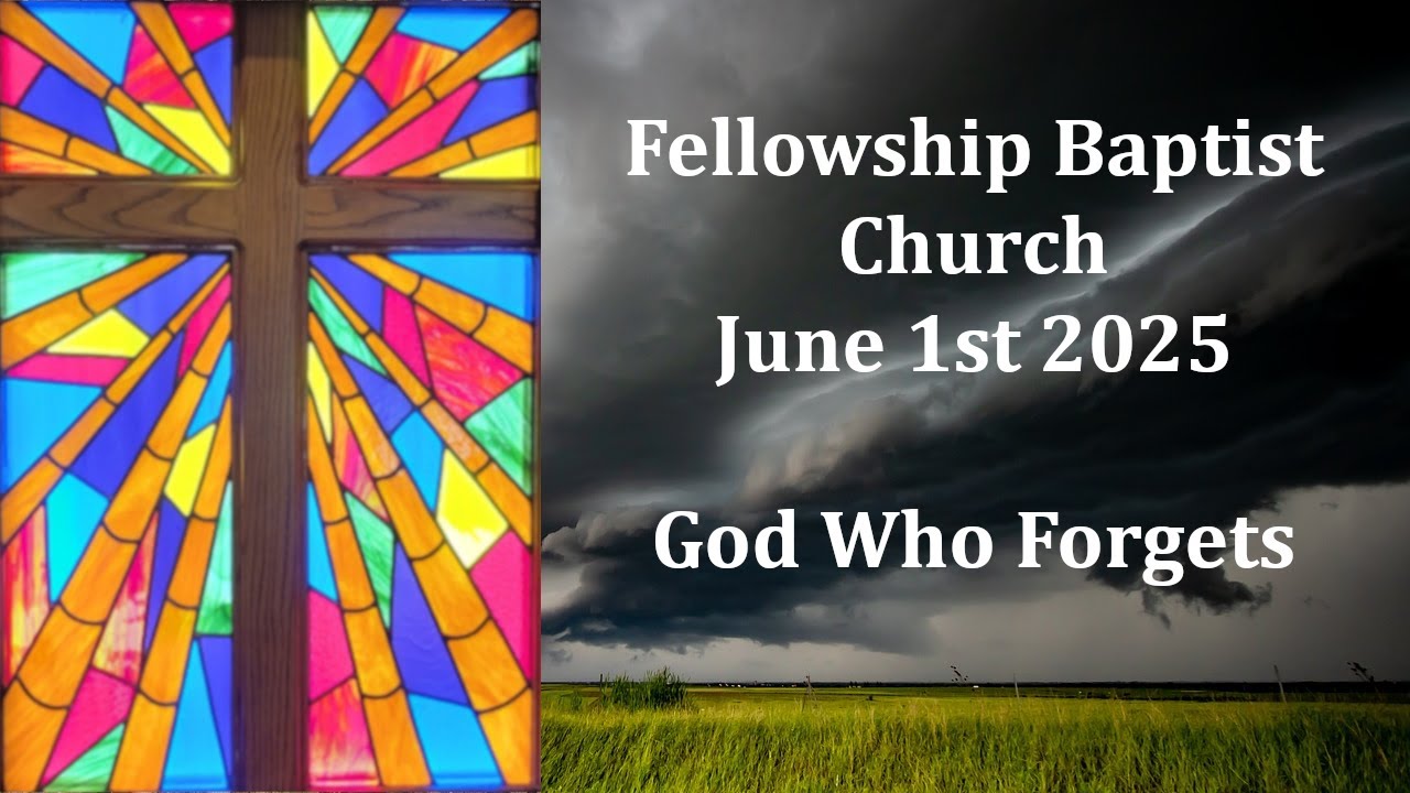2025June01 - Hebrews 8.12 - God Who Forgets