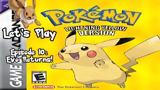 PKMN Lightning Yellow - Episode 10: Evo Returns!