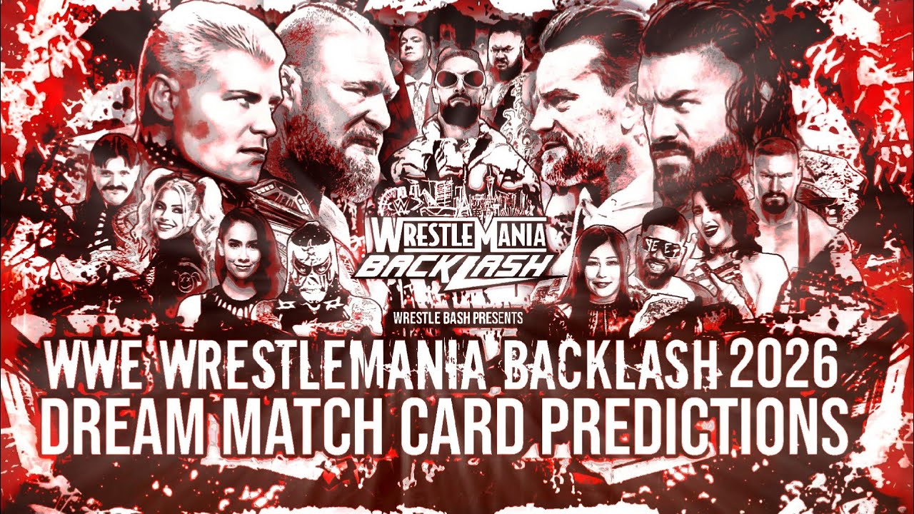 Прогнозы на Dream Match Card для WWE WrestleMania Backlash 2026