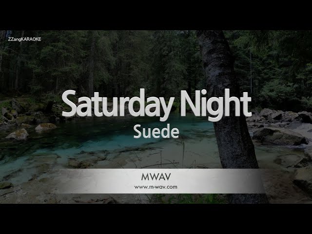 [짱가라오케/노래방] Suede-Saturday Night (Melody) [ZZang KARAOKE]