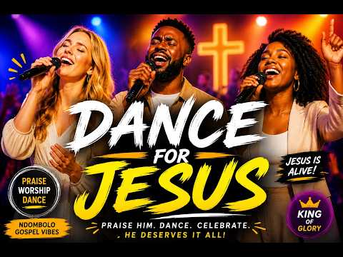 Dance for Jesus, Praise and Worship song