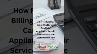 How Recurring Billing Software Helps Appliance Repair Services Reduce Operational Costs