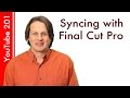 How to sync audio and video with Final Cut Pro