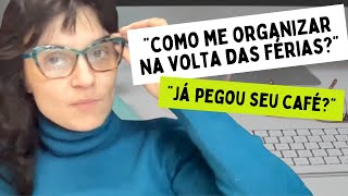 Dicas Para Se Organizar Quando Voltar De Férias Para O Trabalho