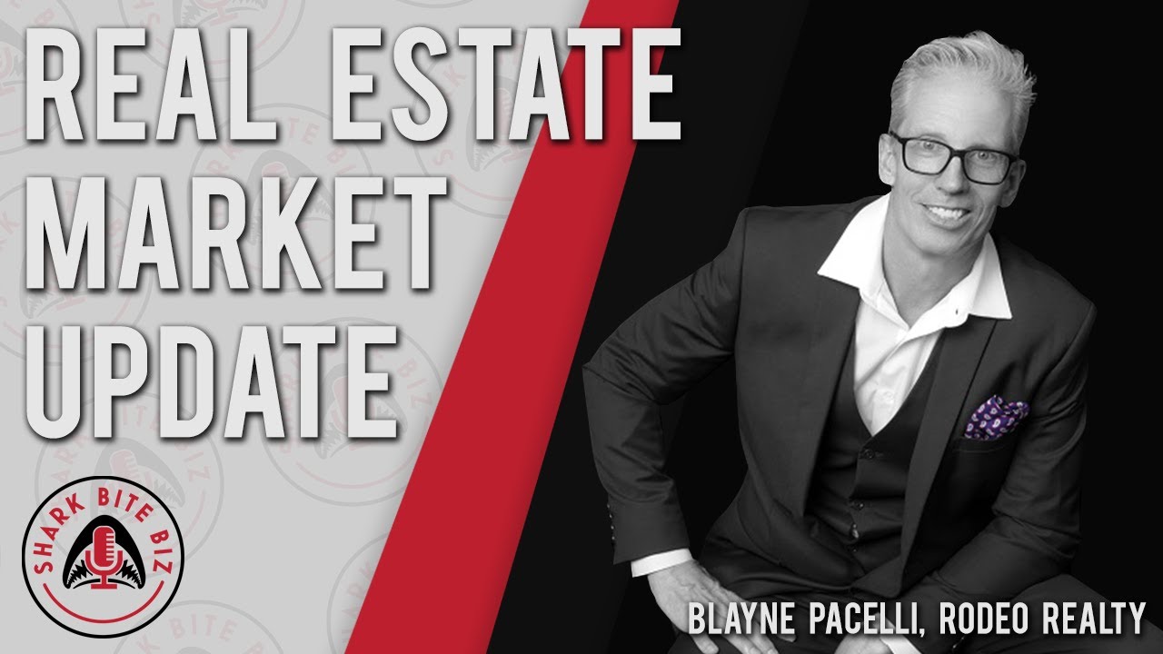 Shark Bite Biz 028 Real Estate Market Update with Blayne Pacelli of