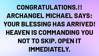 Download Lagu Congratulations.!! Archangel Michael Says, Your Blessing Has Arrived! Heaven Is Commanding You... MP3 Download Lagu Congratulations.!! Archangel Michael Says, Your Blessing Has Arrived! Heaven Is Commanding You... MP3