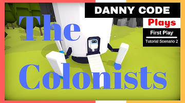 THE COLONISTS Episode 1 - First Play - Tutorial Scenario 2 gameplay