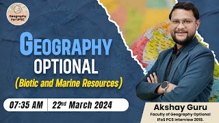 Biotic &amp; Marine Resources : Topic Of #geography #optional Live Intractive Lecture With Akshay Sir
