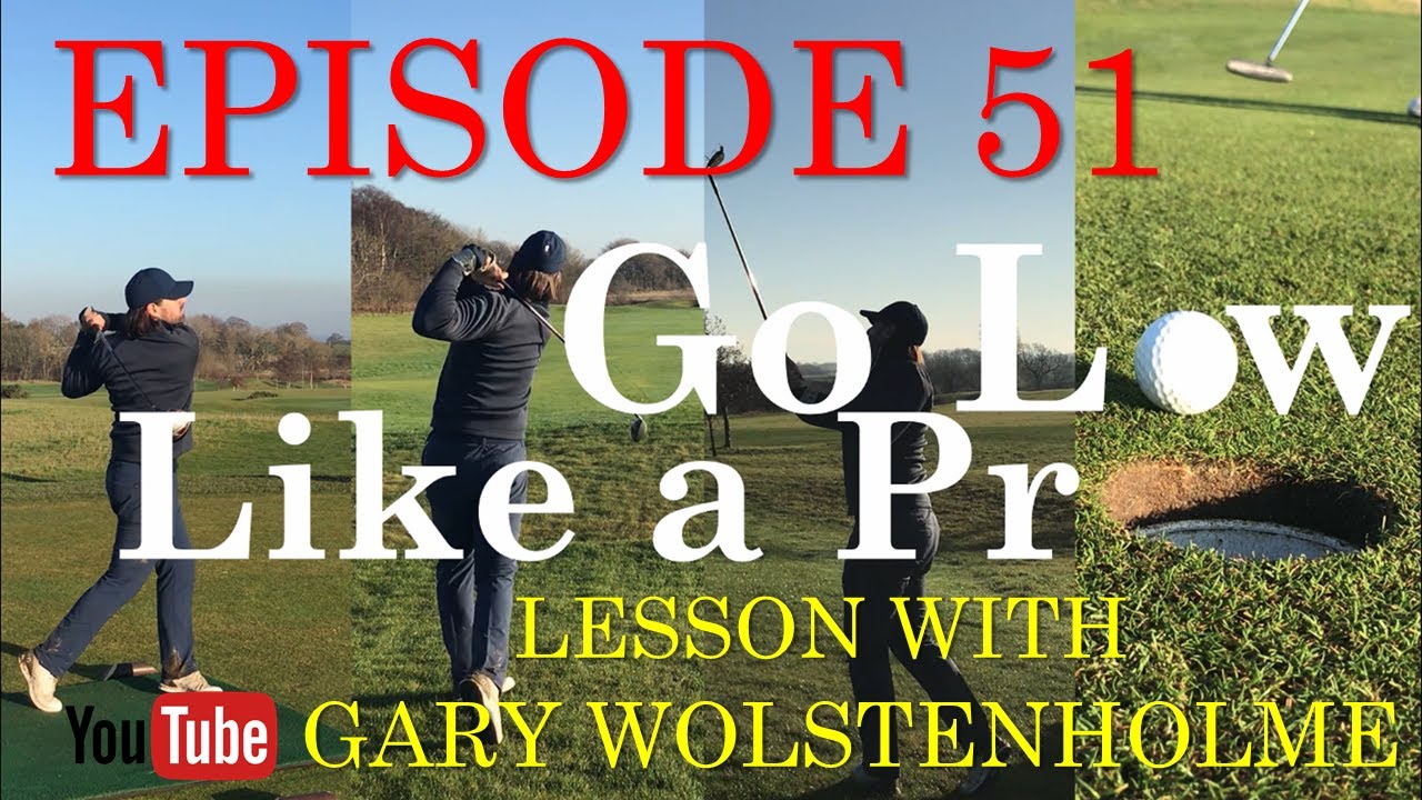 Go Low Like a Pro: Episode 51 - Lesson with Gary Wolstenholme