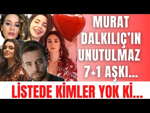 Murat Dalkılıç'ın Melis Sezen'den Merve Boluğur'a Hande Erçel'den Sitare Akbaş'a uzanan aşk defteri!