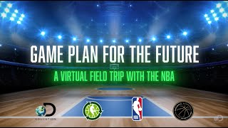 Game Plan for the Future: A Virtual Field Trip with the NBA