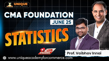 CMA Foundation | Statistics | Measures of Central Tendency | L 17 | June 25 | Prof. Vaibhav Innai
