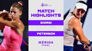 Camila Giorgi vs. Rebecca Peterson | 2023 Mérida Final | WTA Match Highlights