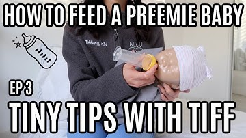 TINY TIPS WITH TIFF Episode 3: How To Feed A Preemie Baby In The NICU