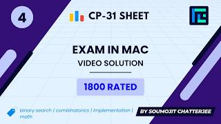 #4 Exam in MAC | Video Solution | 1800 Rated | TLE CP-31 Sheet | Best Codeforces Problems